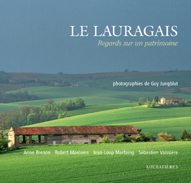 Le Lauragais, regards sur un patrimoine